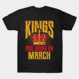 Kings are Born in March Birthday Gift T-Shirt